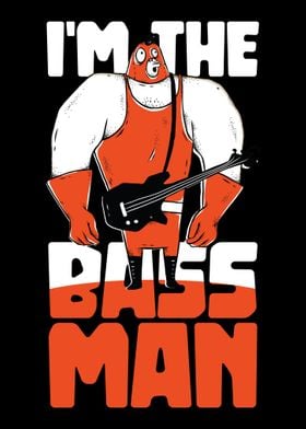 Im The Bass Man Guitar