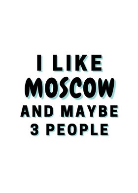 I Like Moscow And Maybe 3