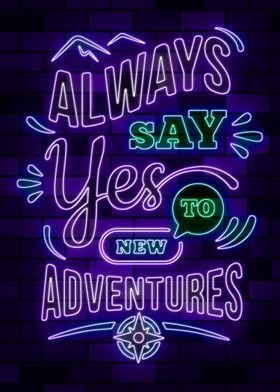 always say yes to new adve