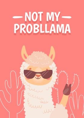 Not My Probllama