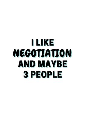 I Like Negotiation And