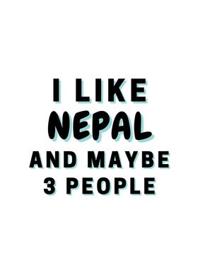 I Like Nepal And Maybe 3