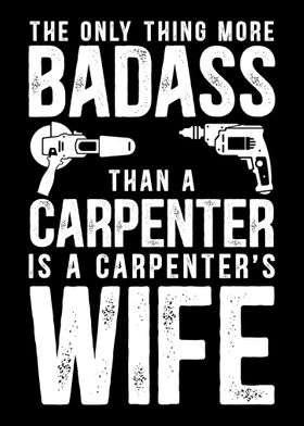 Carpenter Wife Badass