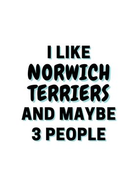 I Like Norwich Terriers