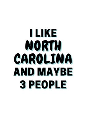 I Like North Carolina And