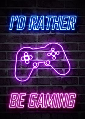 ID RATHER BE GAMING