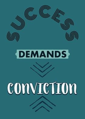 Success Demands Conviction