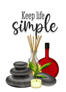 Keep life simple