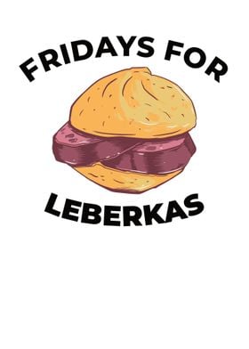 Fridays For Leberkas Gift