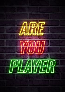 ARE YOU PLAYER