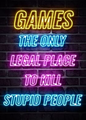 GAMES THE ONLY LEGAL PLACE