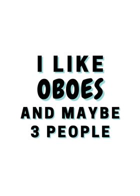 I Like Oboes And Maybe 3