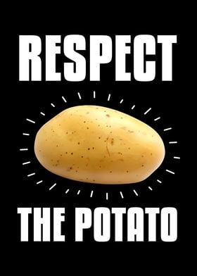 Respect The Potatoe