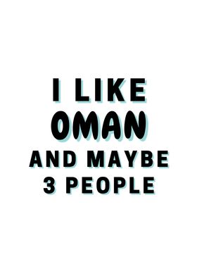 I Like Oman And Maybe 3