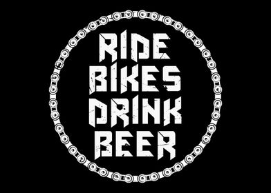 Ride Bikes Drink Beer