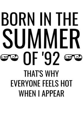 Born In The Summer Of 92