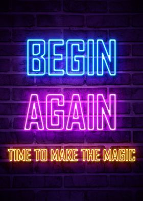 BEGIN AGAIN TO MAKE THE 