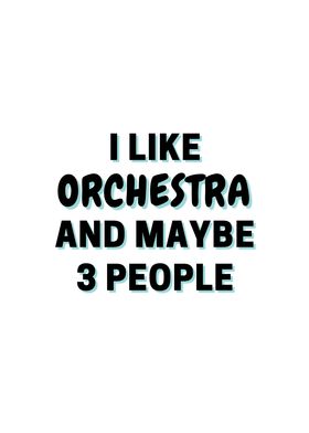 I Like Orchestra And Maybe