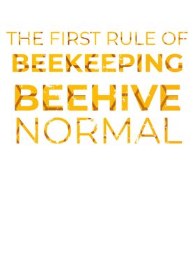 First Rule Of Beekeeping