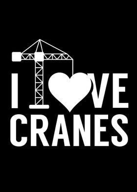 I love Cranes