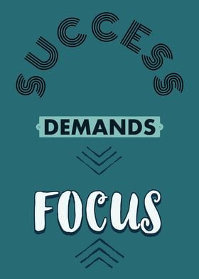 Success Demands Focus