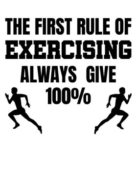 First Rule Of Exercising