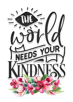 Needs your kindness