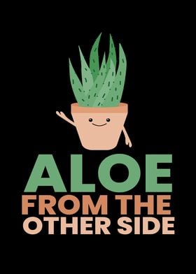 Aloe From The Other Side