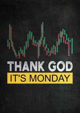 Thank God It Is Monday