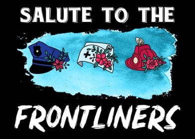 Salute to the frontliners