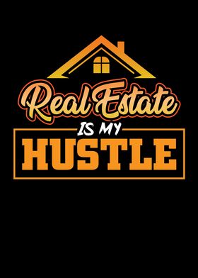 Real estate is my Hustle