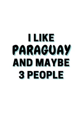 I Like Paraguay And Maybe