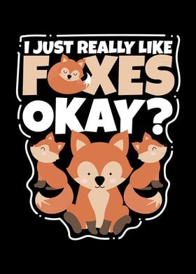 I Just Really Like Foxes