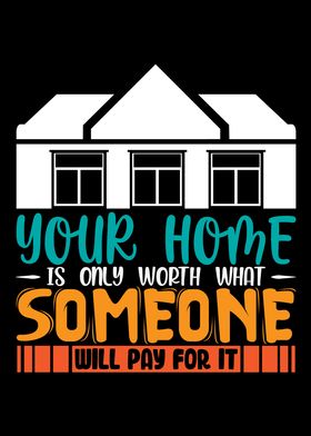Your house is only worth