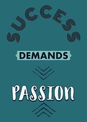 Success Demands Passion