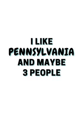 I Like Pennsylvania And