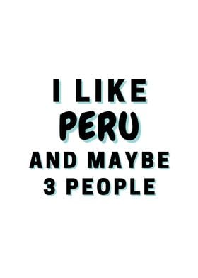 I Like Peru And Maybe 3