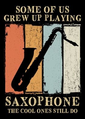 Saxophone Grew Up Playing