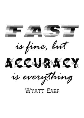 Wyatt Earp On Accuracy