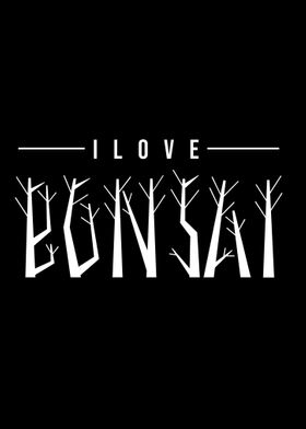 I love Bonsai