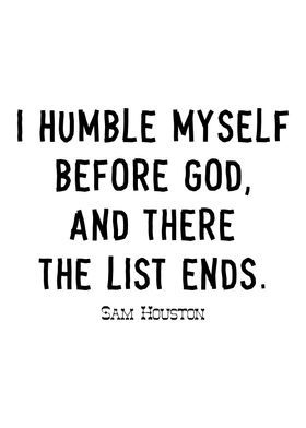 Sam Houston On Humbleness