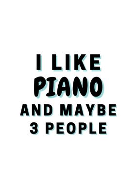 I Like Piano And Maybe 3