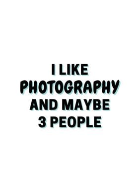 I Like Photography And