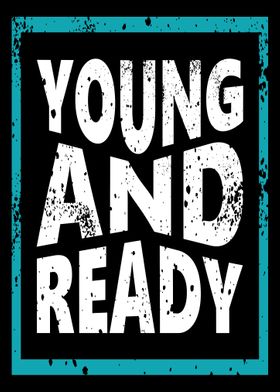 Young and Ready