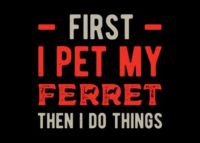 Ferret Funny Quote