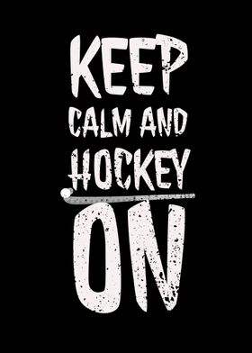 Keep calm and Hockey on 