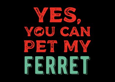 Ferret Funny Quote