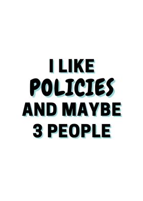 I Like Policies And Maybe