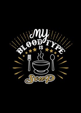 My Blood Type Is Soup' Poster by Beone Digital | Displate
