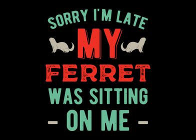 Ferret Funny Quote